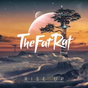 Rise Up / TheFatRat