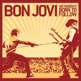アルバム - We Weren't Born To Follow (Int'l 2 Trk) / ボン・ジョヴィ