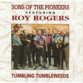 Ao - Tumbling Tumbleweeds featD Roy Rogers / Sons Of The Pioneers