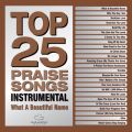 Ao - Top 25 Praise Songs Instrumental - What A Beautiful Name / Maranatha! Music