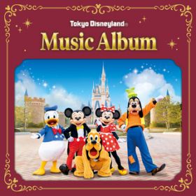 Ao - Tokyo Disneyland Music Album / fBYj[h