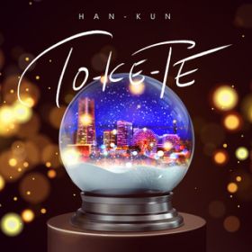 TO-KE-TE (Instrumental) / HAN-KUN