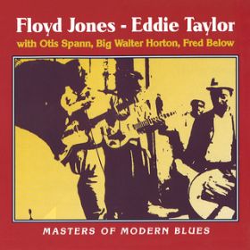 Ao - Masters Of Modern Blues / Floyd Jones^Eddie Taylor
