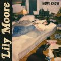 Lily Moore̋/VO - Now I Know
