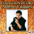 Ao - Coleccion De Oro: Baladas, Vol. 1 / Alberto Vazquez