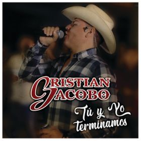 Tu Y Yo Terminamos / Cristian Jacobo