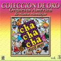 Ao - Coleccion De Oro: Bailando Al Compas Del Cha Cha Cha, VolD 3 / Orquesta America