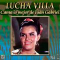 Ao - Coleccion De Oro: Lucha Villa Canta Lo Mejor De Juan Gabriel, Vol. 1 / Lucha Villa