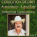 Ao - Coleccion de Oro: Banda - VolD 2, Senorita Cantinera / Antonio Aguilar