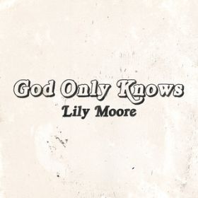 God Only Knows (Piano Version) / Lily Moore