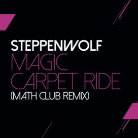 Magic Carpet Ride (Mathclub Remix) / XebyEt