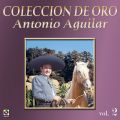 Ao - Coleccion De Oro: Corridos, Vol. 2 / Antonio Aguilar
