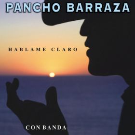 Que Bonito / Pancho Barraza