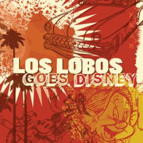 Ao - Los Lobos Goes Disney / XE{X