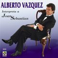Ao - Alberto Vazquez Interpreta A Joan Sebastian / Alberto Vazquez