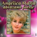 Ao - Coleccion De Oro, VolD 1: Abrazame Fuerte / Angelica Maria