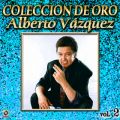 Ao - Coleccion De Oro: Baladas, Vol. 2 / Alberto Vazquez
