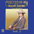 Coleccion De Oro De Chalino Sanchez, VolD 3: Con Banda