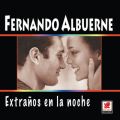 Ao - Extranos En La Noche / Fernando Albuerne