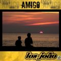 Ao - Amigo / Los Joao
