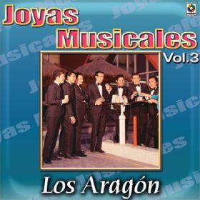 Ao - Joyas Musicales, Vol. 3 / Los Aragon