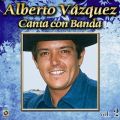 Ao - Coleccion De Oro: Alberto Vazquez Canta Con Banda, VolD 2 / Alberto Vazquez