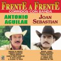 Ao - Frente A Frente: Corridos Con Banda / Joan Sebastian/Antonio Aguilar