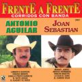 Ao - Frente A Frente: Corridos Con Banda / Joan Sebastian^Antonio Aguilar
