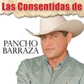 Ao - Las Consentidas De Pancho Barraza / Pancho Barraza