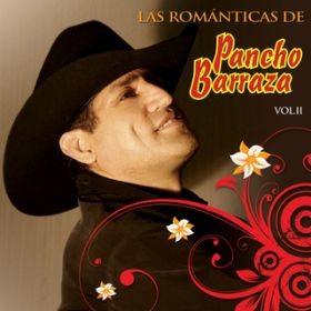 Ao - Las Romanticas de Pancho Barraza, VolD 2 / Pancho Barraza