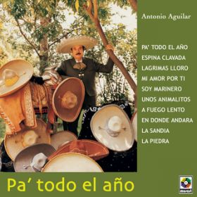 Lagrimas Lloro / Antonio Aguilar