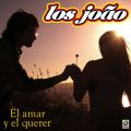 Ao - El Amar Y El Querer / Los Joao
