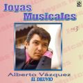 Ao - Joyas Musicales: Baladas, Vol. 3 - El Diluvio / Alberto Vazquez
