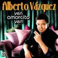 Ao - Ven Amorcito, Ven / Alberto Vazquez