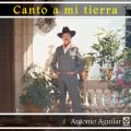 Ao - Canto A Mi Tierra / Antonio Aguilar