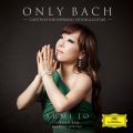 Ao - Only Bach - Cantatas For Soprano, Violin  Guitar / X~EW[^Suyoen Kim^Marco Socias^Christian Hommel