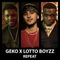 Gekő/VO - Repeat feat. Lotto Boyzz (Remix)