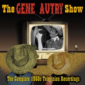 Ao - The Gene Autry Show: The Complete 1950's Television Recordings / Gene Autry