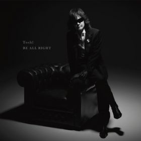 BE ALL RIGHT / Toshl