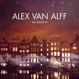 Ao - Ma House (EP) / Alex Van Alff