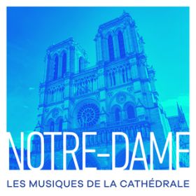 Ao - Notre-Dame : Les musiques de la cathedrale / @AXEA[eBXg