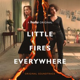 Little Fires Everywhere Main Title / }[NEACV/CUxET}[Y