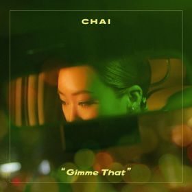 Ao - Gimme That / CHAI