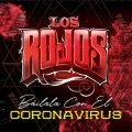 Los Rojos̋/VO - B ilala Con El Coronavirus