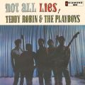 Ao - Not All Lies! / Teddy Robin & The Playboys