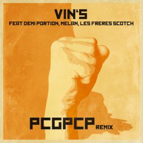 PCGPCP feat. Demi Portion/Melan/Les Freres Scotch (Remix) / Vin's