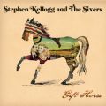 Ao - Gift Horse / Stephen Kellogg and The Sixers