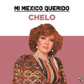 Ao - Mi Mexico Querido / Chelo