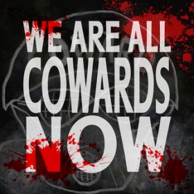 Ao - We Are All Cowards Now ^ Phonographic Memory / GBXERXe