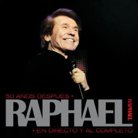 Ao - 50 Anos Despues, Raphael En Directo Y Al Completo (Remastered) / t@G